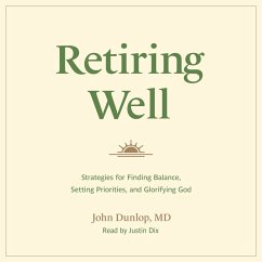 Retiring Well (MP3-Download) - Dunlop, John, MD