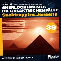 Suchtrupp ins Jenseits (Sherlock Holmes - Die galaktischen Fälle, Folge 39) (MP3-Download) - Doyle, Sir Arthur Conan; Pomej, S.