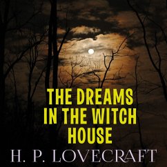 The Dreams in the Witch House (MP3-Download) - Lovecraft, H. P.