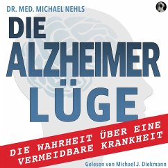 Die Alzheimer Lüge (MP3-Download) - Nehls, Dr. med. Michael