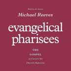 Evangelical Pharisees (MP3-Download)
