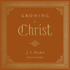 Growing in Christ (MP3-Download) - Packer, J. I.
