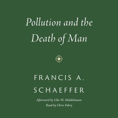 Pollution and the Death of Man (MP3-Download) - Schaeffer, Francis A.