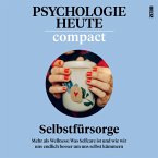 Psychologie Heute Compact 75: Selbstfürsorge (MP3-Download)