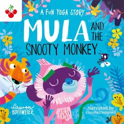 Mula and the Snooty Monkey: A Fun Yoga Story (MP3-Download) - Hoffmeier, Lauren