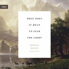 What Does It Mean to Fear the Lord? (MP3-Download) - Reeves, Michael