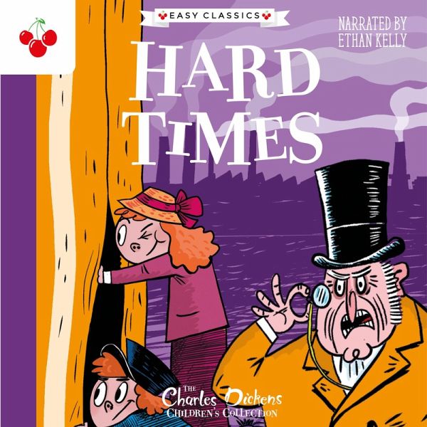 Hard Times - The Charles Dickens Children's Collection (Easy Classics) (MP3-Download) Hard Times - The Charles Dickens Children's Collection (Easy Classics) (MP3-Download)