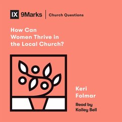 How Can Women Thrive in the Local Church? (MP3-Download) - Folmar, Keri