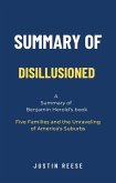 Summary of Disillusioned by Benjamin Herold: Five Families and the Unraveling of America's Suburbs (eBook, ePUB)