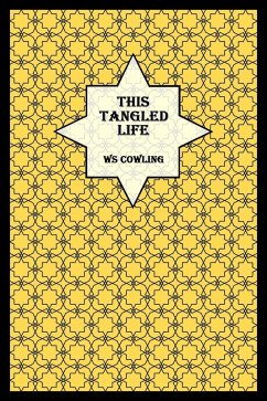 This Tangled Life (Mere World) (eBook, ePUB) - Cowling, W S