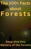 Top 100+ Facts about Forests (eBook, ePUB)