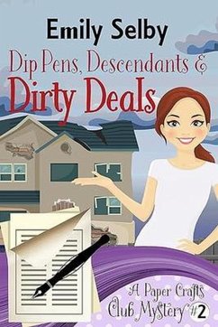Dip Pens, Descendants and Dirty Deals (Paper Crafts Club Mysteries, #2) (eBook, ePUB) - Selby, Emily