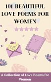 The Best 101+ Beautiful Love Poems for Women (eBook, ePUB)