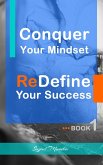 Conquer Your Mindset   ReDefine Your Success (eBook, ePUB)
