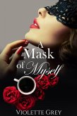 A Mask Of Myself (eBook, ePUB) A Mask Of Myself (eBook, ePUB)