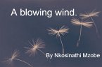 A blowing wind. (eBook, ePUB)