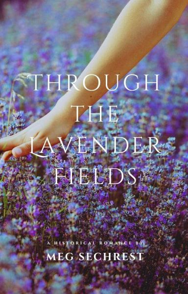 Through the Lavender Fields (eBook, ePUB) Through the Lavender Fields (eBook, ePUB)