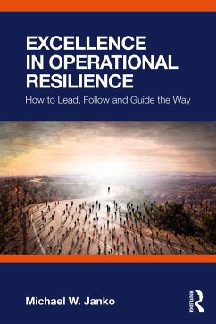 Excellence in Operational Resilience (eBook, ePUB) - Janko, Michael W.