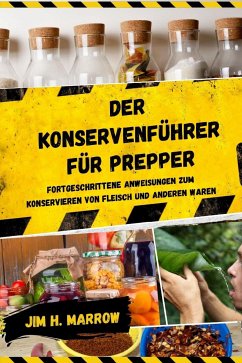 Der Konservenführer für Prepper (eBook, ePUB) - Marrow, Jim H.