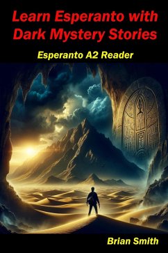 Learn Esperanto with Dark Mystery Stories (Esperanto reader, #8) (eBook, ePUB) - Smith, Brian