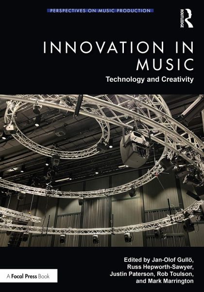 Innovation in Music: Technology and Creativity (eBook, PDF) Innovation in Music: Technology and Creativity (eBook, PDF)