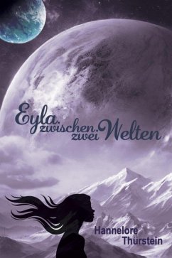 Eyla zwischen zwei Welten (eBook, ePUB) - Thürstein, Hannelore