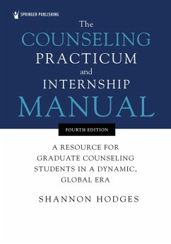 The Counseling Practicum and Internship Manual (eBook, PDF) - Hodges, Shannon