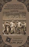 Crisis and Renewal in Ancient Rome Examining Periods of Transformation (eBook, ePUB)