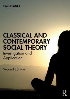 Classical and Contemporary Social Theory (eBook, ePUB) - Delaney, Tim