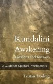 Kundalini Awakening - Questions and Answers: A Guide for Spiritual Practitioners (eBook, ePUB)