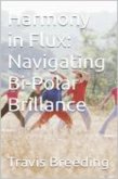 Harmony in Flux: Navigating Bi-Polar Brilliance (eBook, ePUB)