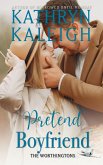Pretend Boyfriend (The Worthingtons) (eBook, ePUB)