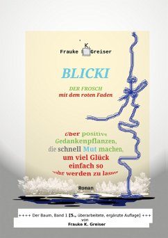 Blicki, der Frosch mit dem roten Faden [5., überarbeitete, ergänzte Auflage] (eBook, ePUB) - Greiser, Frauke K.