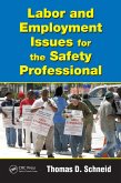 Labor and Employment Issues for the Safety Professional (eBook, ePUB) Labor and Employment Issues for the Safety Professional (eBook, ePUB)