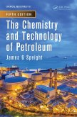 The Chemistry and Technology of Petroleum (eBook, ePUB)
