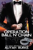 Operation Ball N' Chain (Cottonwood Falls, #11) (eBook, ePUB)