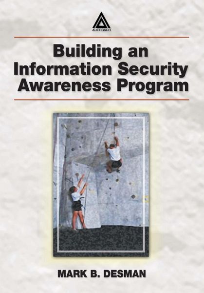 Building an Information Security Awareness Program (eBook, ePUB) Building an Information Security Awareness Program (eBook, ePUB)