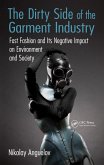 The Dirty Side of the Garment Industry (eBook, ePUB) The Dirty Side of the Garment Industry (eBook, ePUB)