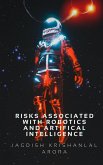 Risks Associated with Artifical Intelligence and Robotics (eBook, ePUB)