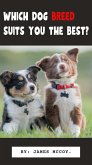 Which Dog breed suits you the best? (eBook, ePUB)
