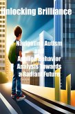 Unlocking Brilliance: Navigating Autism and Applied Behavior Analysis Towards a Radiant Future (eBook, ePUB)