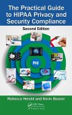 The Practical Guide to HIPAA Privacy and Security Compliance (eBook, ePUB)
