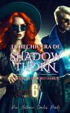 La Hechicera de Shadowthorn 6 (eBook, ePUB) La Hechicera de Shadowthorn 6 (eBook, ePUB)