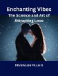 Enchanting Vibes: The Science and Art... - Bild 1