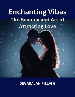 Enchanting Vibes: The Science and Art of Attracting Love (eBook, ePUB) - Devaraj