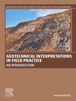 Geotechnical Interpretations in Field Practice (eBook, ePUB) - Patel, Anjan
