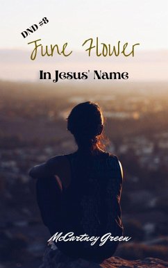 DND #8 June Flower-In Jesus' Name (DND- In Jesus' Name, #8) (eBook, ePUB) - Green, McCartney