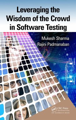 Leveraging the Wisdom of the Crowd in Software Testing (eBook, ePUB) - Sharma, Mukesh; Padmanaban, Rajini