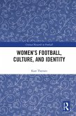 Women's Football, Culture, and Identity (eBook, PDF)