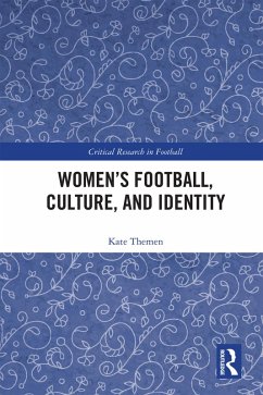 Women's Football, Culture, and Identity (eBook, PDF) - Themen, Kate